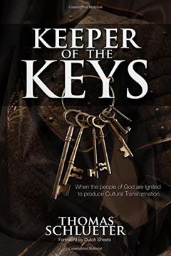 portada Keeper of the Keys: When the People of god are Ignited to Produce Cultural Transformation (en Inglés)