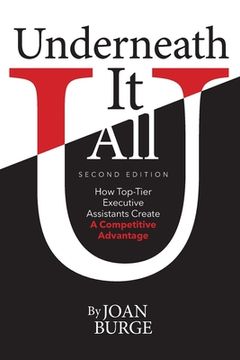 portada Underneath It All: How Top-Tier Executive Assistants Create a Competitive Advantage (en Inglés)