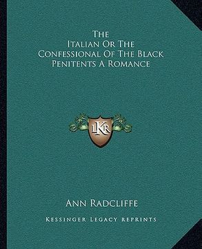 portada the italian or the confessional of the black penitents a romance (in English)