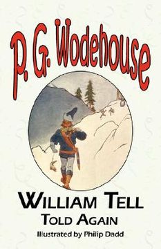 portada william tell told again - from the manor wodehouse collection, a selection from the early works of p