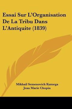 portada Essai Sur L'Organisation De La Tribu Dans L'Antiquite (1839) (in French)