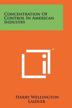 portada concentration of control in american industry (en Inglés)