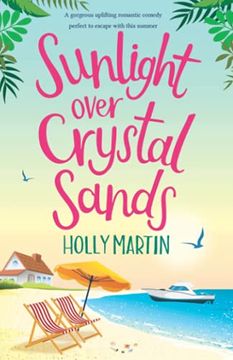 portada Sunlight Over Crystal Sands: A Gorgeous Uplifting Romantic Comedy Perfect to Escape With This Summer (en Inglés)