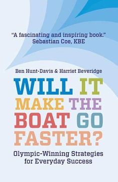 portada Will it Make the Boat go Faster? Olympic-Winning Strategies for Everyday Success - Second Edition (en Inglés)