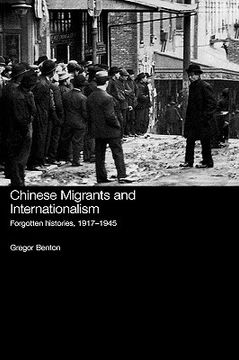 portada chinese migrants and internationalism: forgotten histories, 1971-1945 (en Inglés)