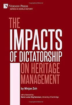 portada The Impacts of Dictatorship on Heritage Management (Series in World History)