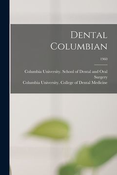 portada Dental Columbian; 1960 (en Inglés)