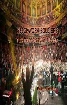 portada CLOCKWORK SOLDIERS: The True Story of Clouds