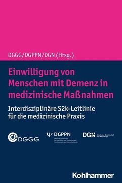 portada Einwilligung Von Menschen Mit Demenz in Medizinische Massnahmen: Interdisziplinare S2k-Leitlinie Fur Die Medizinische PRAXIS (in German)