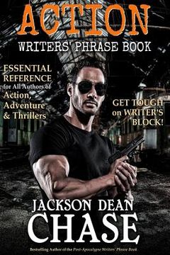 portada Action Writers' Phrase Book: Essential Reference for All Authors of Action, Adventure & Thrillers (en Inglés)