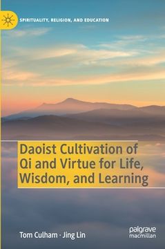 portada Daoist Cultivation of Qi and Virtue for Life, Wisdom, and Learning