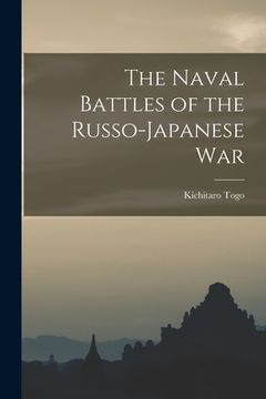 portada The Naval Battles of the Russo-Japanese War (en Inglés)