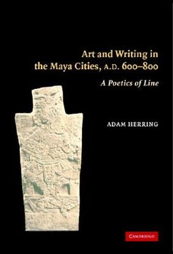 portada art and writing in the maya cities, ad 600 800: a poetics of line (en Inglés)