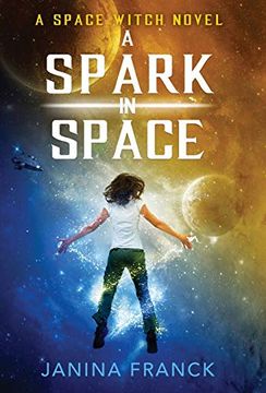 portada A Spark in Space: A Space Witch Novel (en Inglés)
