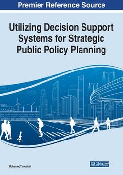 portada Utilizing Decision Support Systems for Strategic Public Policy Planning (en Inglés)