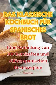 portada Das Klassische Kochbuch Für Spanisches Brot (en Alemán)