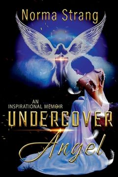 portada Undercover Angel: An Inspirational Memoir (in English)