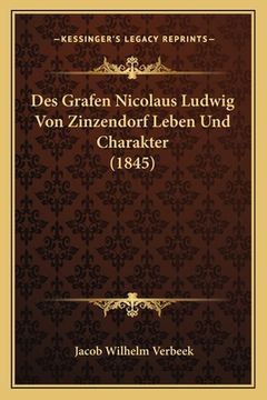 portada Des Grafen Nicolaus Ludwig Von Zinzendorf Leben Und Charakter (1845) (en Alemán)