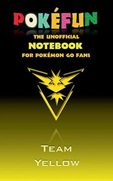 portada Pokefun - The unofficial Notebook (Team Yellow) for Pokemon GO Fans: notebook, notepad, tablet, scratch pad, pad, gift booklet, Pokemon GO, Pikachu, b 
