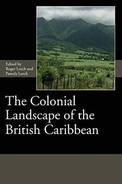 portada Colonial Landscape of the British Caribbean: 11 (Society for Post Medieval Archaeology Monograph Series, 11) (en Inglés)