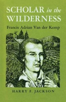portada Scholar in the Wilderness: Francis Adrian van der Kemp (New York State Series) 