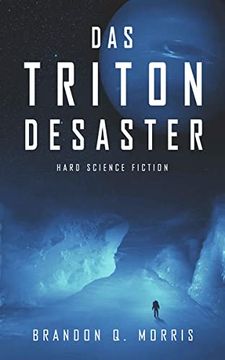 portada Das Triton-Desaster: Hard Science Fiction (en Alemán)
