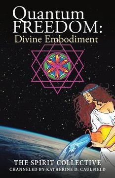 portada Quantum Freedom: Divine Embodiment: Divine Embodiment (en Inglés)