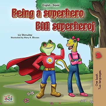 portada Being a Superhero (English Serbian Bilingual Book): Serbian Children's Book - Latin Alphabet (English Serbian Bilingual Collection - Latin) (en Serbio)