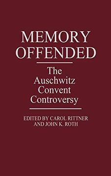 portada Memory Offended: The Auschwitz Convent Controversy (en Inglés)