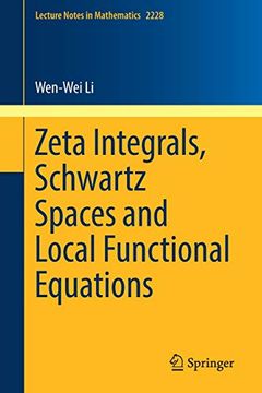 portada Zeta Integrals, Schwartz Spaces and Local Functional Equations (Lecture Notes in Mathematics) 