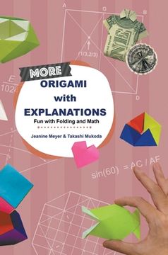 portada More Origami with Explanations: Fun with Folding and Math (en Inglés)