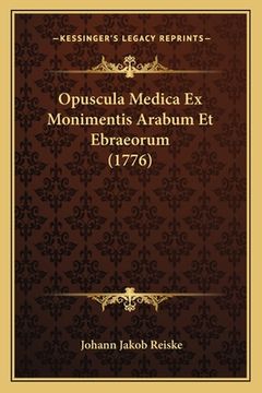 portada Opuscula Medica Ex Monimentis Arabum Et Ebraeorum (1776) (en Latin)