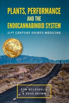portada Plant, Performance and the Endocannabinoid System: 21st Century Sports Medicine (en Inglés)