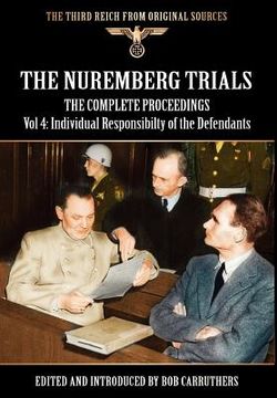 portada the nuremberg trials - the complete proceedings vol 4: individual responsibility of the defendants
