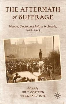 portada The Aftermath of Suffrage: Women, Gender, and Politics in Britain, 1918-1945 (en Inglés)