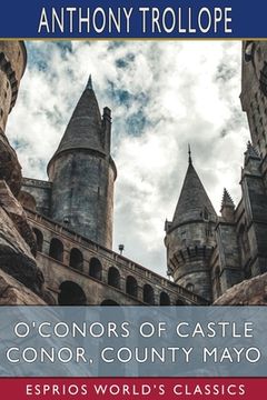 portada O'Conors of Castle Conor, County Mayo (Esprios Classics) (en Inglés)