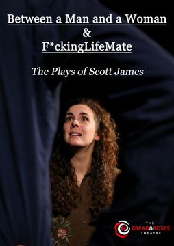 portada Between a man and a Woman & F*Ckinglifemate: The Plays of Scott James 