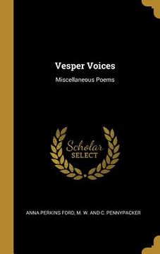 portada Vesper Voices: Miscellaneous Poems (in English)