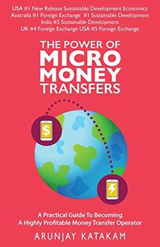 portada The Power of Micro Money Transfers: A Practical Guide to Becoming a Highly Profitable Money Transfer Operator 