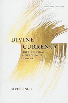 portada Divine Currency: The Theological Power of Money in the West (Cultural Memory in the Present) (en Inglés)