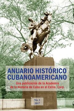 portada Anuario Histórico Cubanoamericano: No. 1, 2017 (in Spanish)