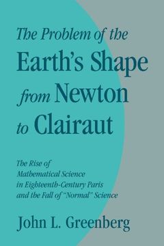 portada The Problem of the Earth's Shape From Newton to Clairaut Paperback (en Inglés)