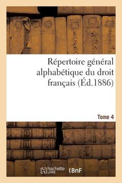 portada Répertoire Général Alphabétique Du Droit Français Tome 4 (en Francés)