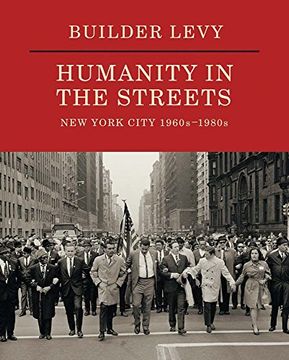 portada Builder Levy: Humanity in the Streets: New York City 1960S–1980S (en Inglés)