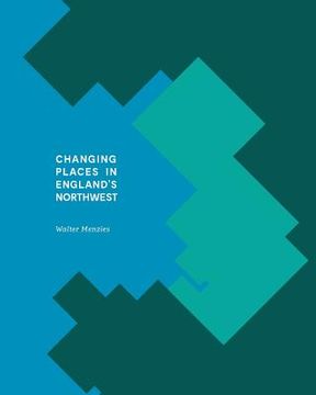 portada Changing Places In England's Northwest (en Inglés)