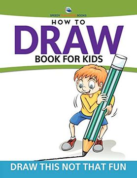 portada How to Draw Book for Kids: Draw This not That fun (en Inglés)