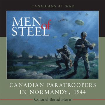 portada Men of Steel: Canadian Paratroopers in Normandy, 1944 (Canadians at War) (en Inglés)