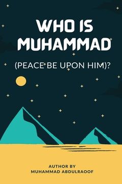 portada Who Is Muhammad (Pbuh)? (en Inglés)