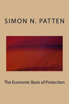 portada The Economic Basis of Protection (en Inglés)