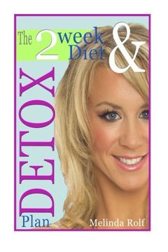 portada The 2 Week Diet and Detox Plan: The Ultimate Guide to Optimum Weight Loss, Increased Metabolism, and Reaching Your Overall Health Goals: Volume 23 (The Home Life Series)